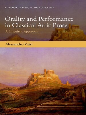 cover image of Orality and Performance in Classical Attic Prose
